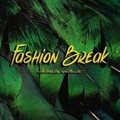 Fashion Break